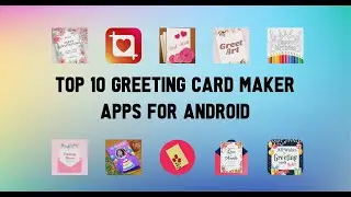 Top 10 Best Greeting Card Maker Apps For Android