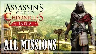 Assassin's Creed Chronicles: India - All Missions | Full game