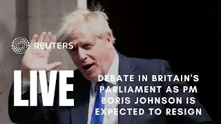 LIVE: Debate in Britain's parliament as PM Boris Johnson is expected to resign
