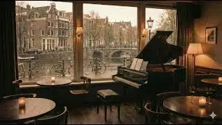 Amsterdam Night Jazz ☕🌙 | Cozy Café Piano & Jazz Ambience