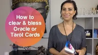 How to bless Oracle & Tarot Cards