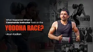 When A Commando Instructor Faced The Yoddha Race | ARUN | Season 01 | Delhi Regionals