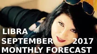 Libra Horoscope September 2017 - Psychic revelations!