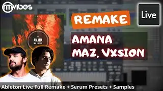 Maz & VXSION - Amana (Ableton Live Remake)(Afro House Template)