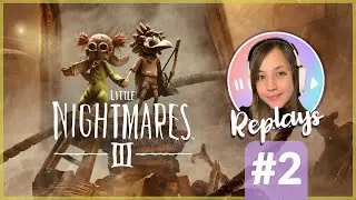 Terminamos las pesadillas | LITTLE NIGHTMARES III - Parte 2 - Gameplay Español