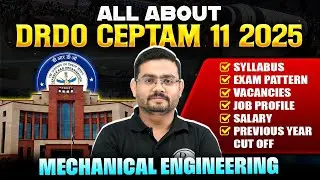 DRDO CEPTAM 11 Recruitment 2025 | Eligibility, Salary, Age & Exam Pattern | Mechanical Engineering