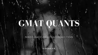 GMAT Quant #nosweat #noteears #gmatquant #subscribe @eliteacollection