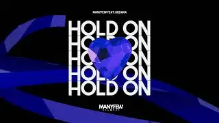 ManyFew ft. Hedara - Hold On
