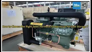 How to Choose the Right Semi-Hermetic Compressor for Cold Rooms | Improve Cooling Efficiency
