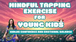 Mindful Morning Tapping for Young Kids &ndash; 