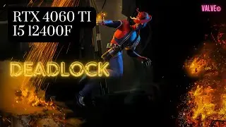 Deadlock RTX 4060 TI + I5 12400F 1080P ALL SETTINGS BENCHMARK TEST
