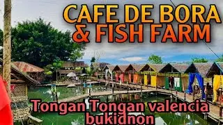CAFE DE BORA & FISH FARM BUKIDNON