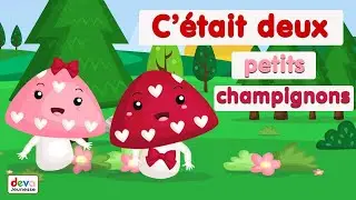 C'&eacute;tait deux petits champignons ⒹⒺⓋⒶ Comptine maternelle avec paroles