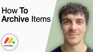 How to Archive Items in monday.com [2025 Full Guide]