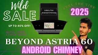 beyond astria 60cm android kitchen chimney $ india's first anroid kitchen chimney for kitchen