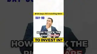 How to Choose the Right Share for Investment | Stock Market | 100 Days of Investment Ideas