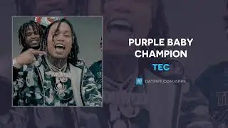 TEC - Purple Baby Champion (AUDIO)
