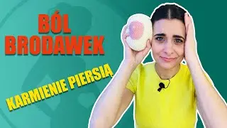 Ból brodawek. Karmienie piersią. CZ.I Bolesność fizologiczna, poranione brodawki, zakażenie.