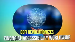 DeFi Revolutionizes Financial Accessibility in Emerging Markets