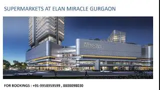 9958959599, Elan miracle Supermarket Offer, Elan miracle Sector 84 Gurgaon Supermarket, Elan Miracle