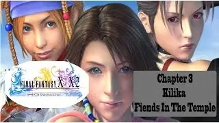 Final Fantasy X-2 HD - Ch3 Kilika Fiends In The Temple