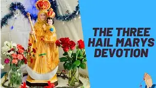 The Three Hail Marys Devotion