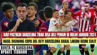 PASRAH‼️BARCELONA TIDAK BISA BELI PEMAIN DI JANUARI INI 😱 HASIL DRAWING COPA DEL REY