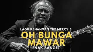 Oh Bunga Mawar &ndash; The Mercy&rsquo;s 🎸 Cover Blues Penuh Feel