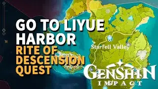 Go to Liyue Harbor Genshin Impact Rite of Descension