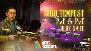 TEMPEST PvP PvE Blue Gate NIGHT Raids | Patrol Car KEY | Security Breach | Defib | ARC Raiders