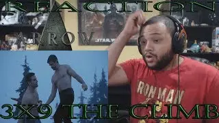 Arrow - 3x9 - The Climb - REACTION!!