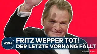 FRITZ WEPPER IST TOT: 