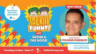 Talkin' Funny! Episode 037 w/ Ithamar Enriquez