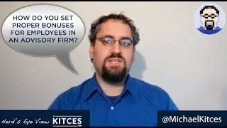 Setting A Proper Bonus Structure For Non Advisor Advisory Firm Employees