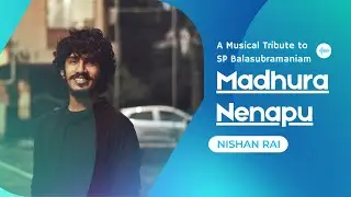 Madhura Nenapu | Nishan Rai | Musical Tribute to #SPBalasubmarayam | Ft Pranayaraja Srinath