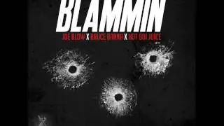 JOE BLOW x BRUCE BANNA x HOT BOI JUICE - BLAMMIN