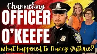 Channeling John O&rsquo;Keefe &ldquo;What happened to Nancy Guthrie&rdquo; Psychic Reading February 19, 2026