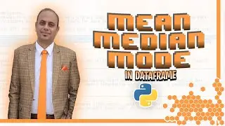 Pandas Data Frame mean, Median , Mode function