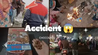 Accident ho gaya 😱 Thandi me Aag🔥 Jalai 