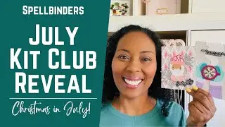 Christmas in July! July Kit Club w/ Spellbinders! | #teamspellbinders #neverstopmaking