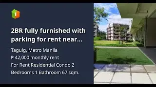 2BR fully furnished with parking for rent near BGC McKinley hill SM Aura