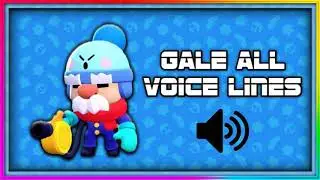 GALE'S ALL VOICE LINES! Brawl Stars