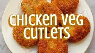 Chicken Veg Cutlets recipe | Special for Kidz School Lunch | by Everyday Divine |