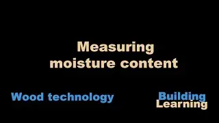 Measuring moisture content, Wood technology, Section 4