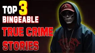 Top 3 Bingeable True Crime Stories &bull; Hip-Hop Legends Lost to Violence
