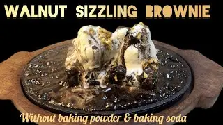 Walnut sizzling brownie | brownie without baking powder and soda | homemade chocolate sauce|dessert