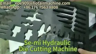 Semi-Automatic Hydraulic Die Cutting Machine | PE/XPE Foam Punch Press Machine | Complex cutting die