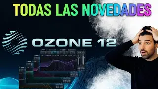 🎧 &iquest;VALE LA PENA IZOTOPE OZONE 12? NOVEDADES EXPLICADAS A FONDO 🚀