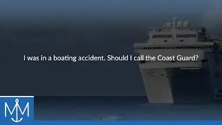 I was in a boating accident. Should I call the Coast Guard?