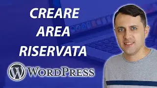 Come creare AREA RISERVATA in WordPress [Guida aggiornata 2022]